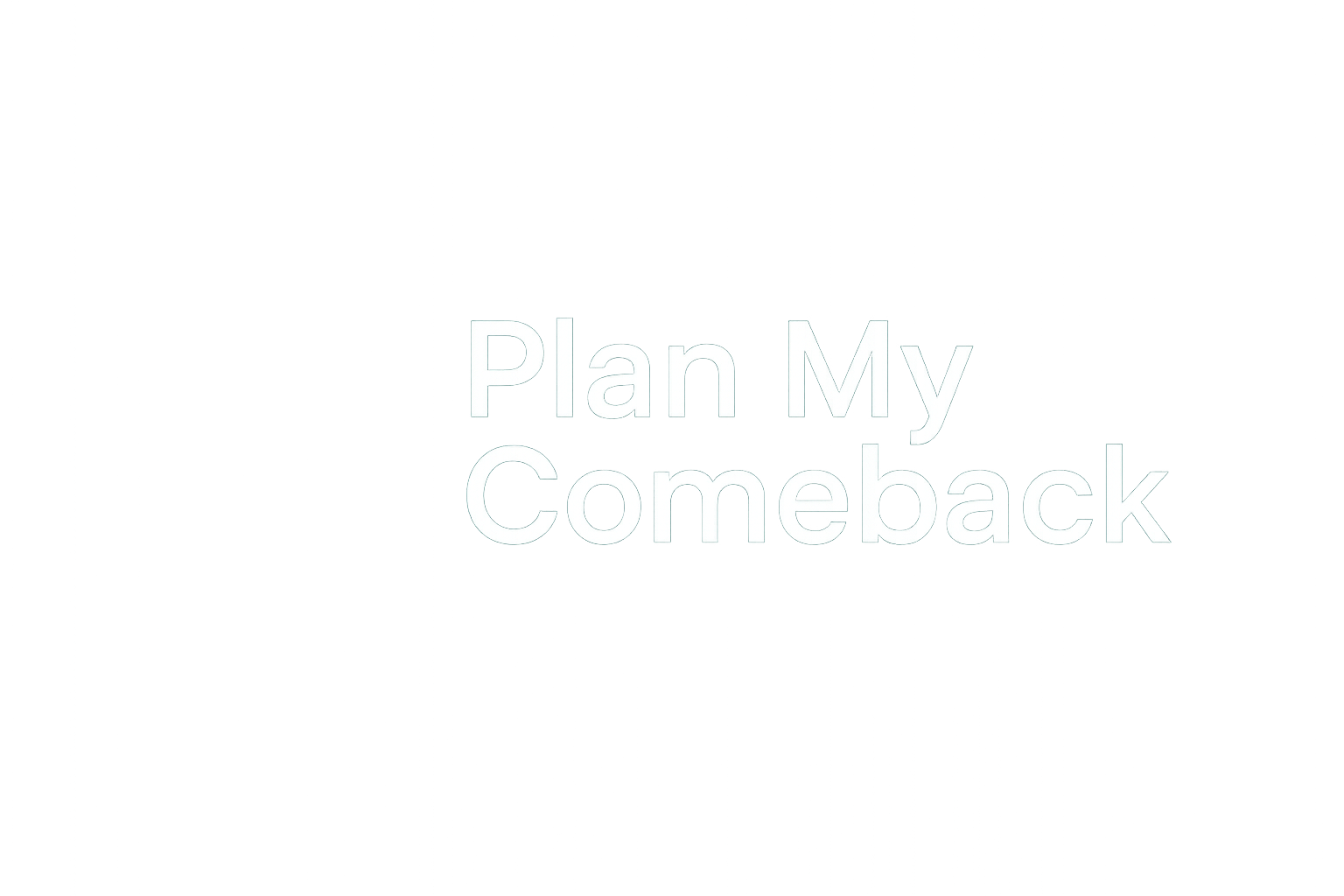 Plan My Comeback